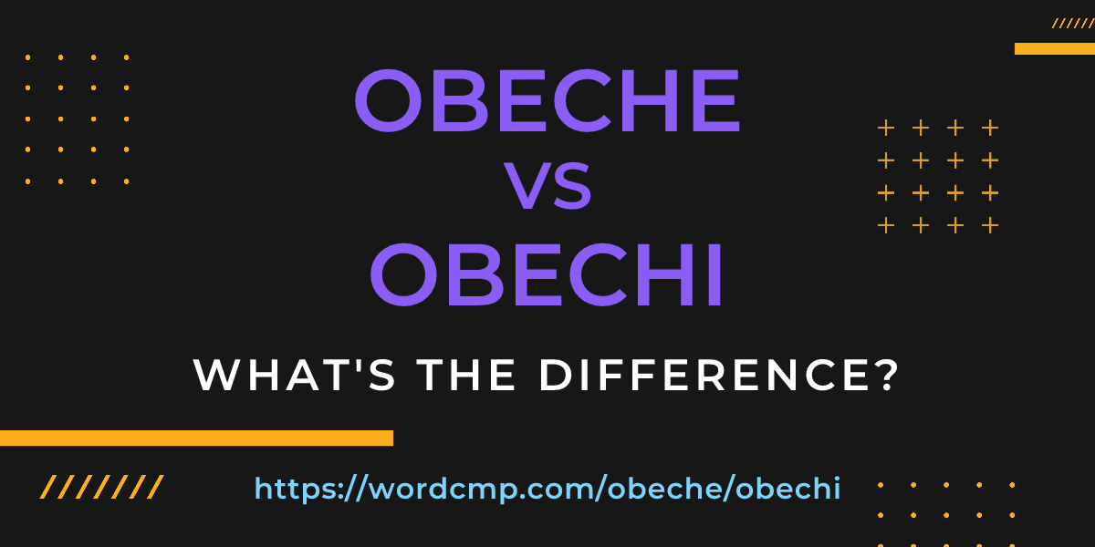 Difference between obeche and obechi