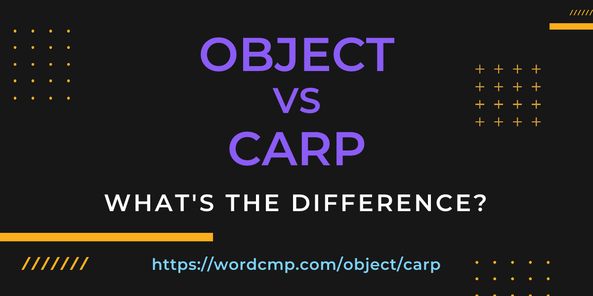 Difference between object and carp