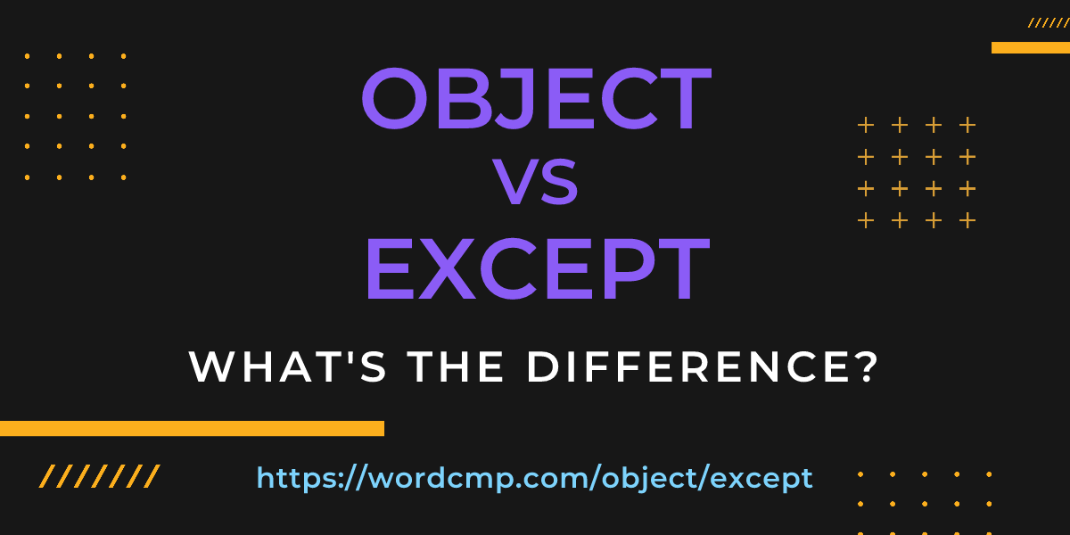 Difference between object and except
