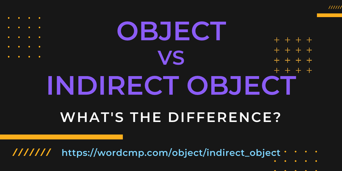 Difference between object and indirect object
