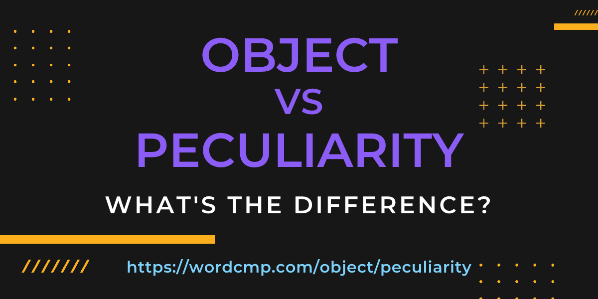 Difference between object and peculiarity