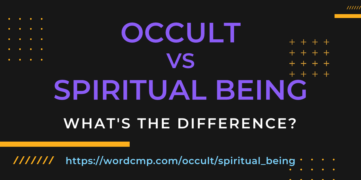 Difference between occult and spiritual being