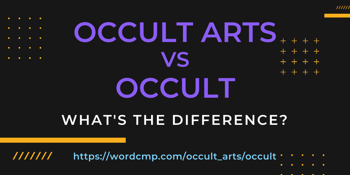 Difference between occult arts and occult