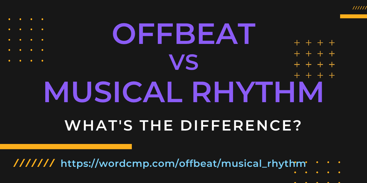Difference between offbeat and musical rhythm