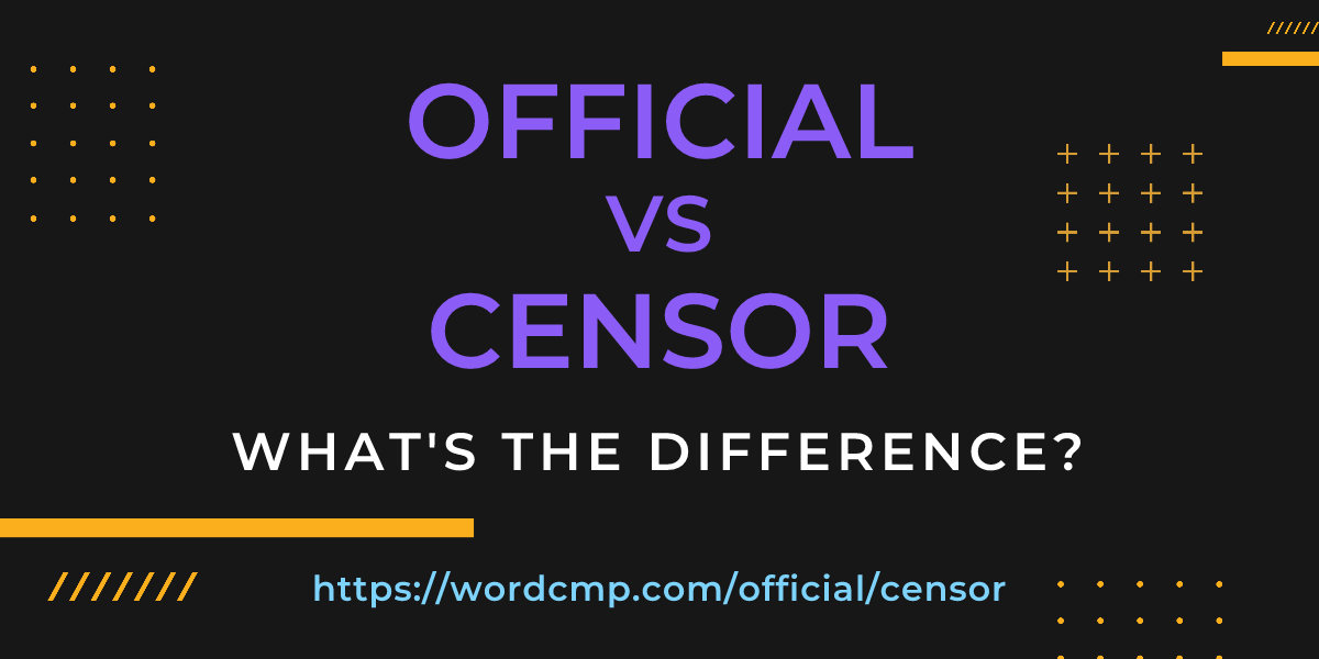 Difference between official and censor