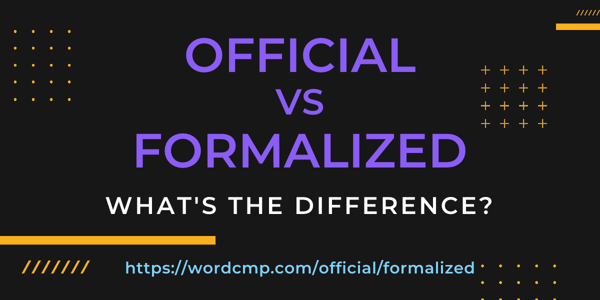 Difference between official and formalized