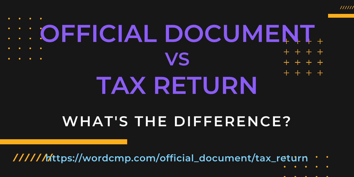 Difference between official document and tax return