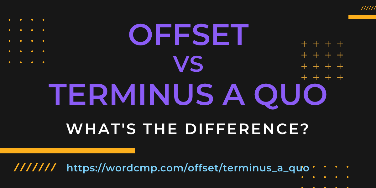 Difference between offset and terminus a quo