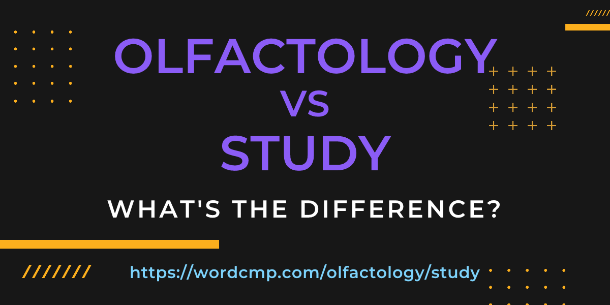 Difference between olfactology and study
