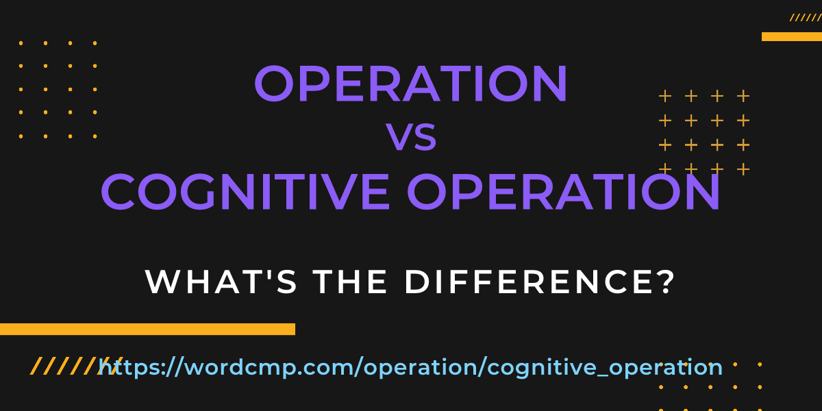 Difference between operation and cognitive operation