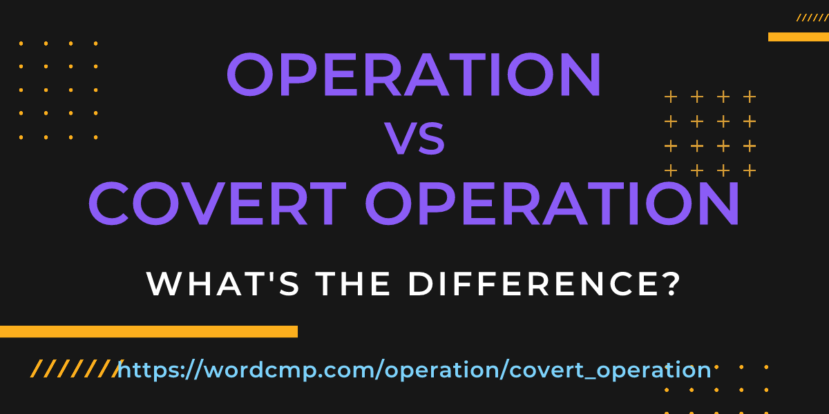 Difference between operation and covert operation