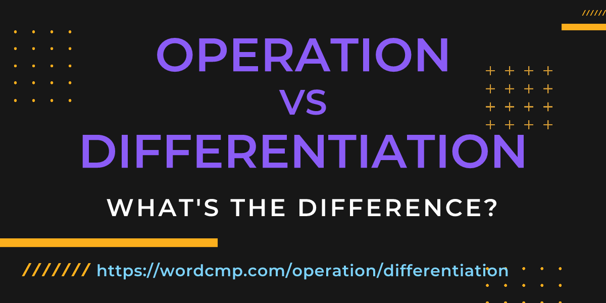 Difference between operation and differentiation