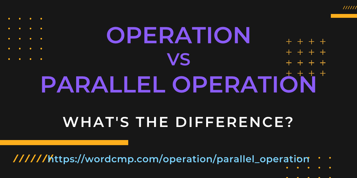 Difference between operation and parallel operation