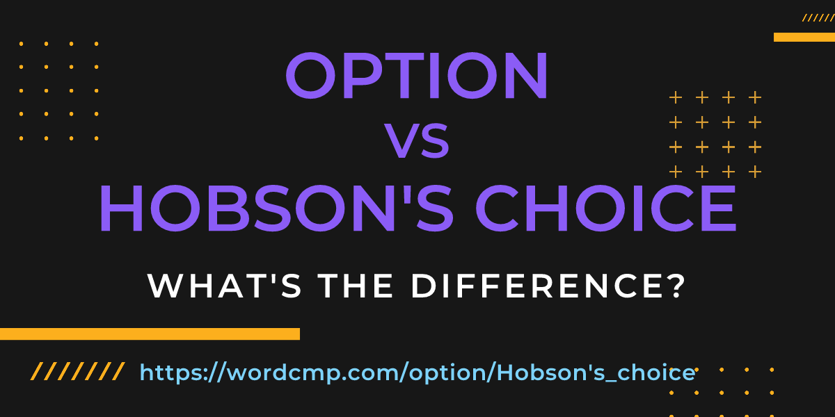 Difference between option and Hobson's choice