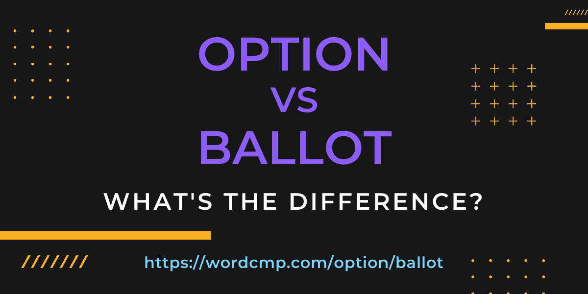 Difference between option and ballot