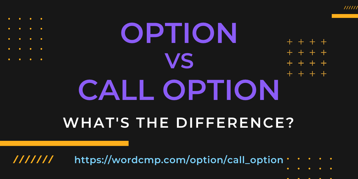 Difference between option and call option