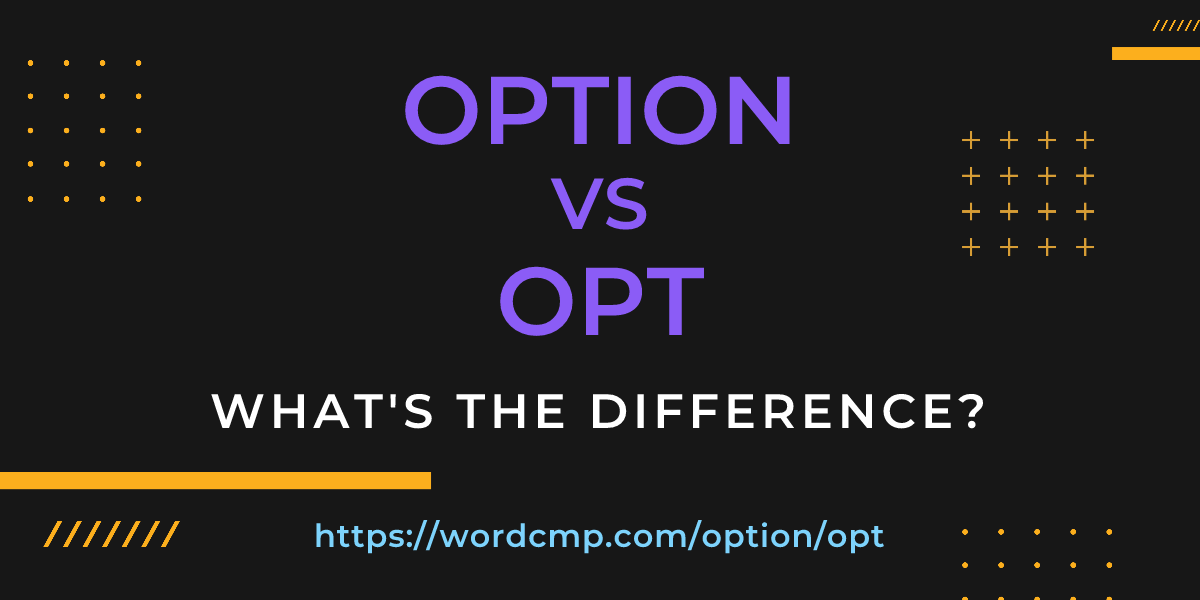 Difference between option and opt