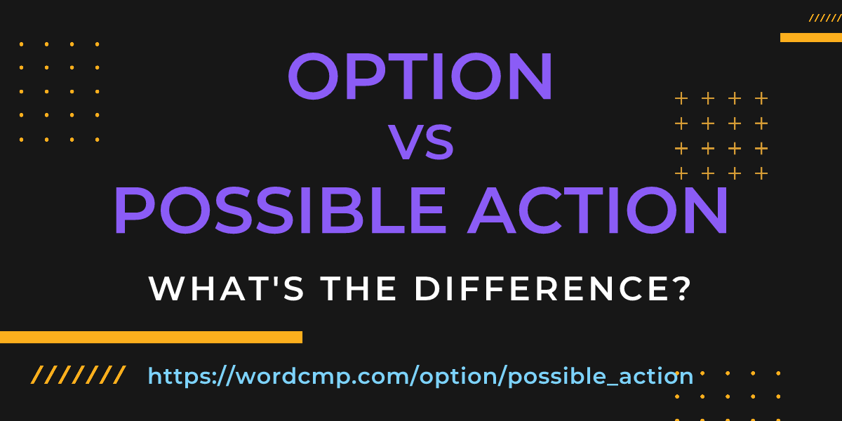 Difference between option and possible action