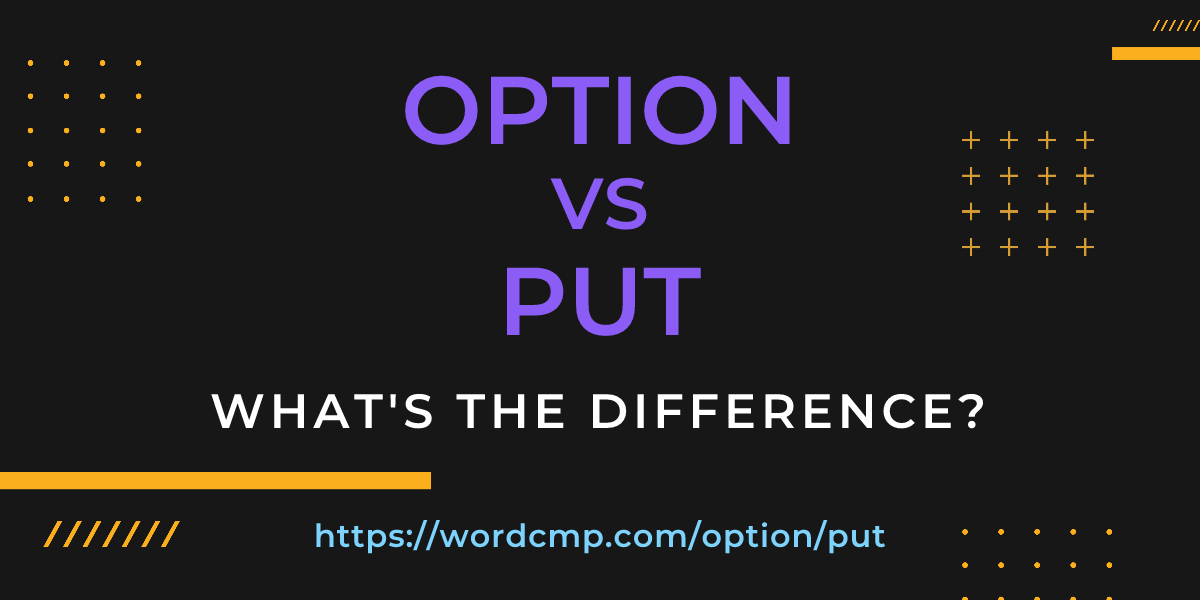 Difference between option and put