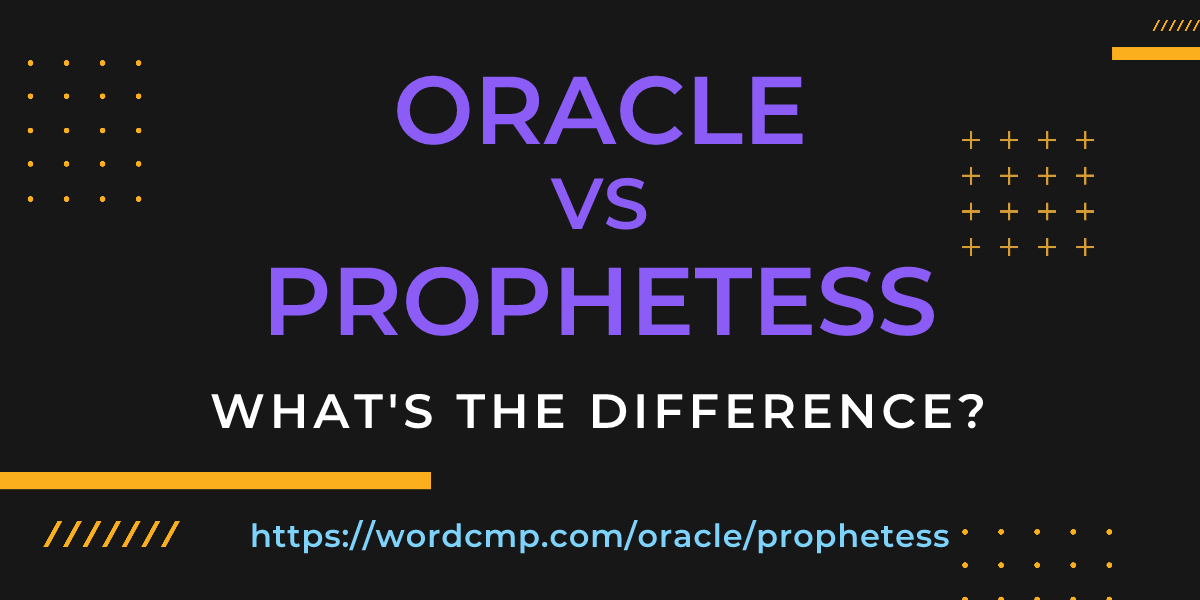 Difference between oracle and prophetess