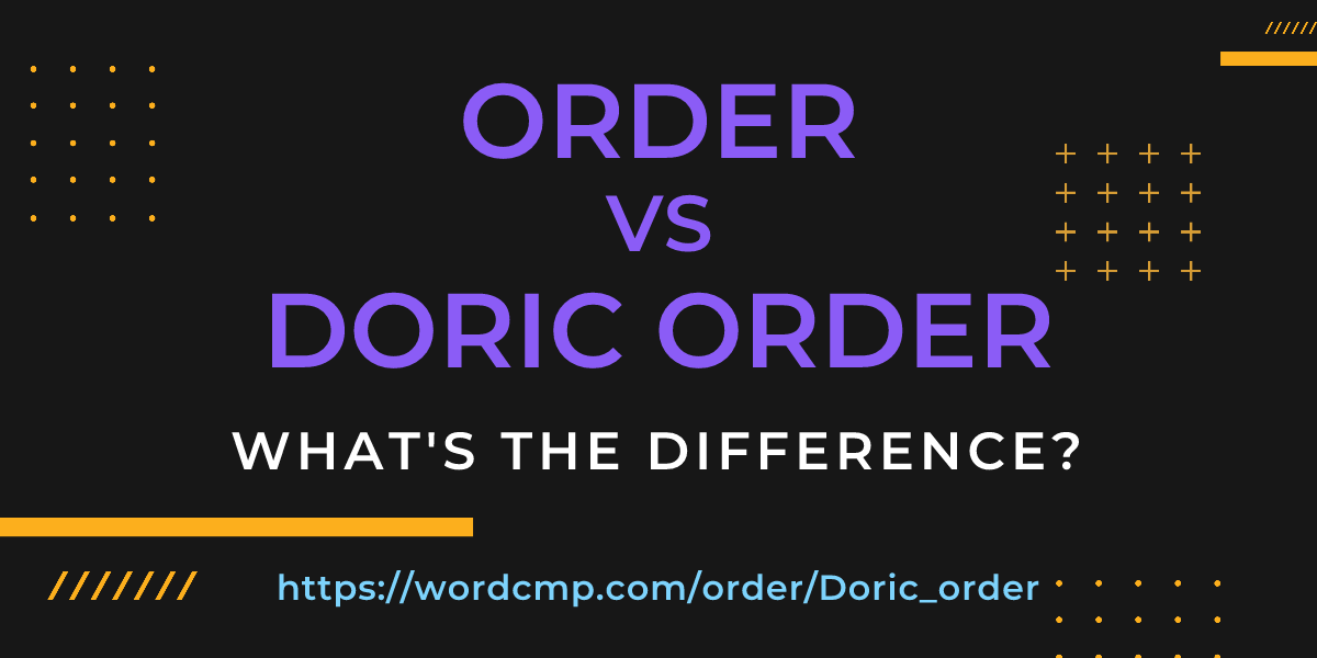 Difference between order and Doric order