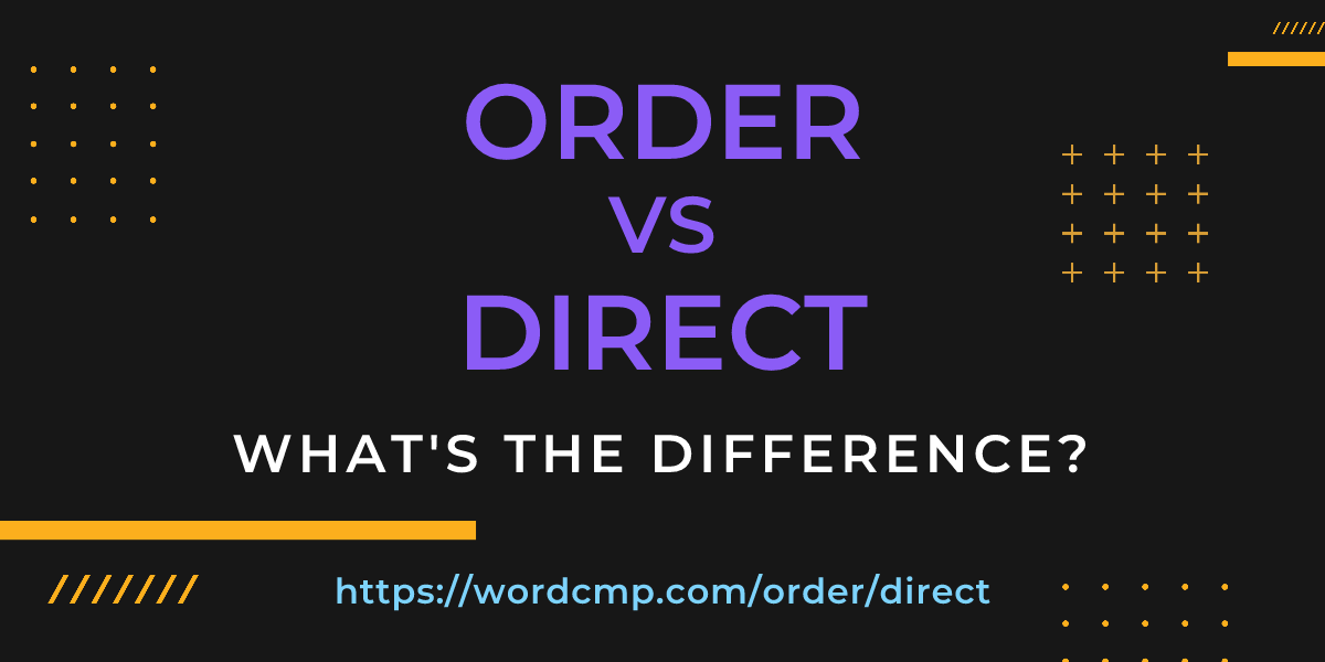 Difference between order and direct