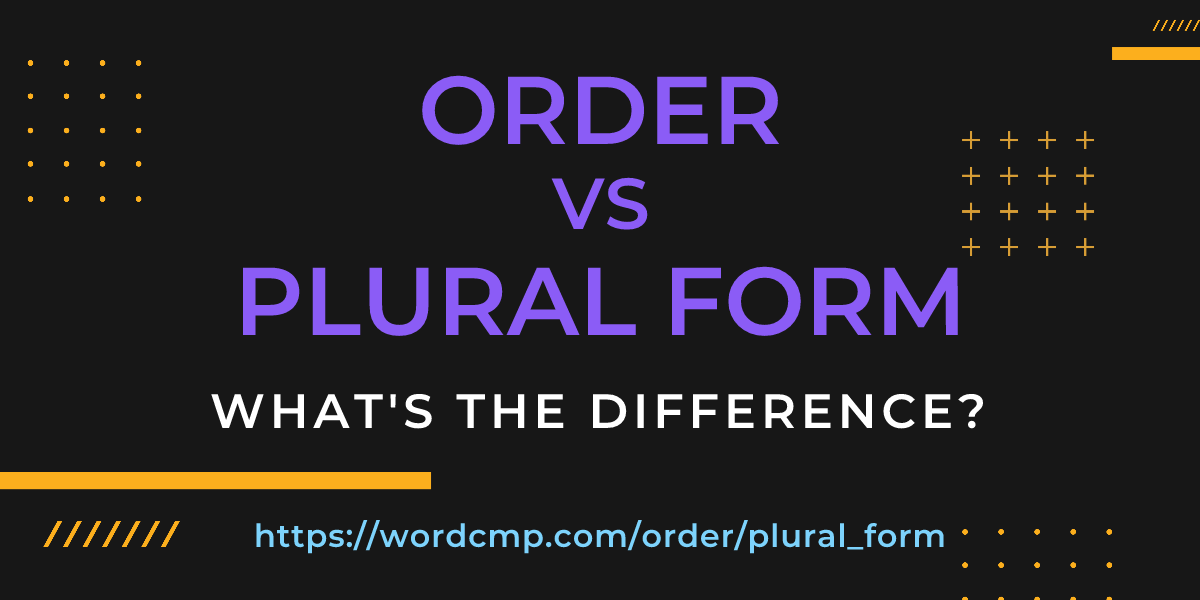 Difference between order and plural form