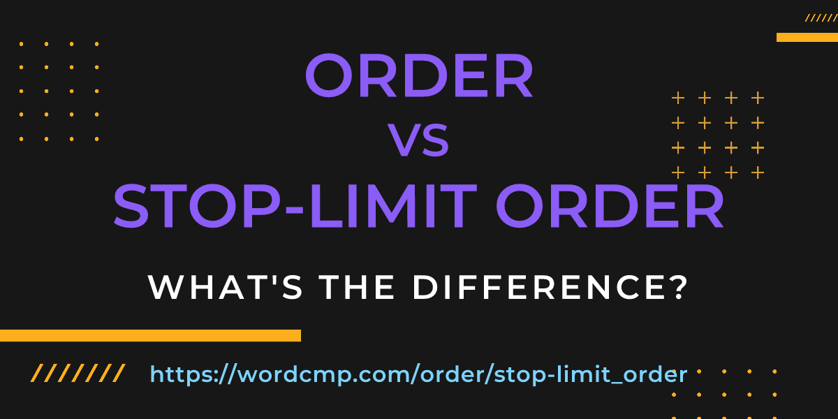 Difference between order and stop-limit order