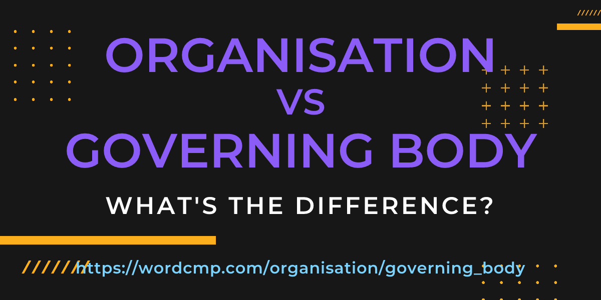 Difference between organisation and governing body