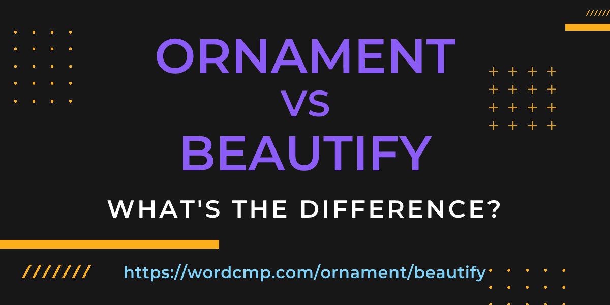 Difference between ornament and beautify