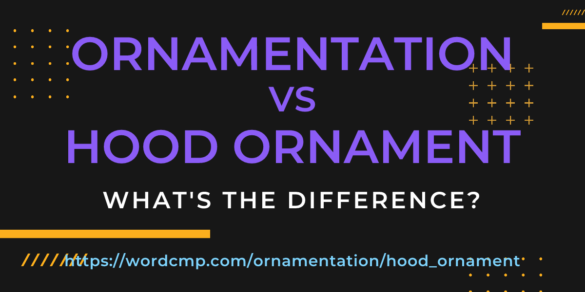 Difference between ornamentation and hood ornament
