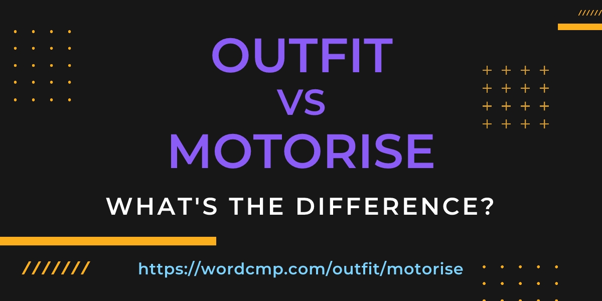 Difference between outfit and motorise