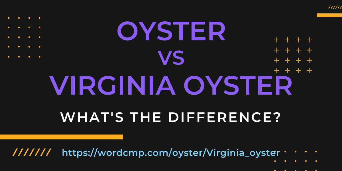 Difference between oyster and Virginia oyster