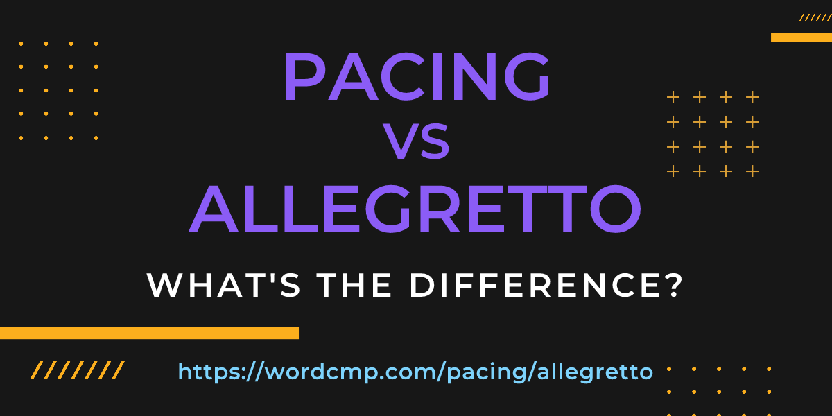 Difference between pacing and allegretto