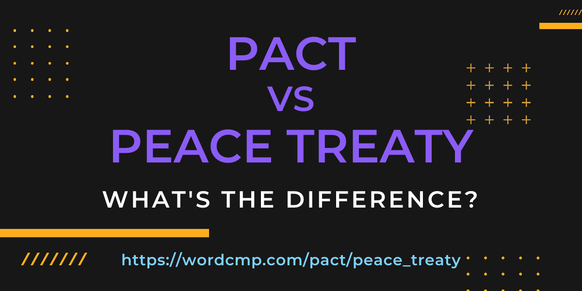Difference between pact and peace treaty