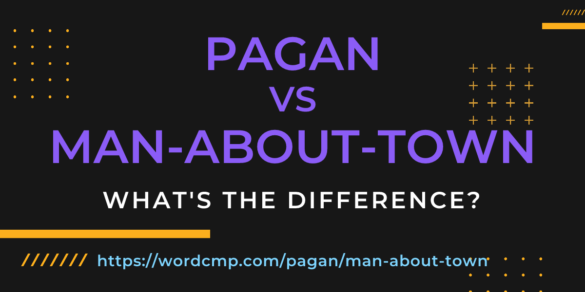 Difference between pagan and man-about-town