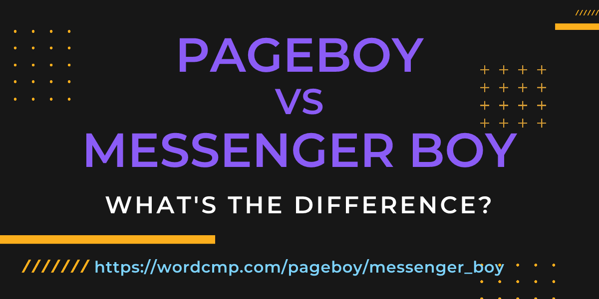Difference between pageboy and messenger boy