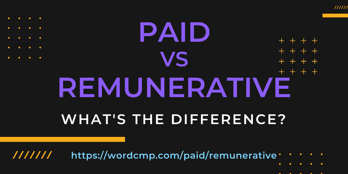 Difference between paid and remunerative
