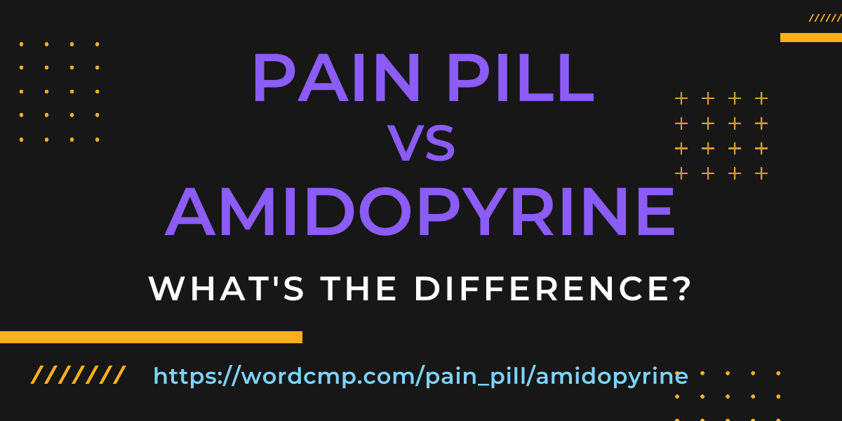 Difference between pain pill and amidopyrine