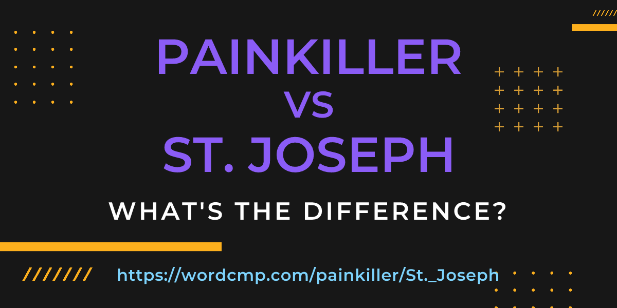 Difference between painkiller and St. Joseph