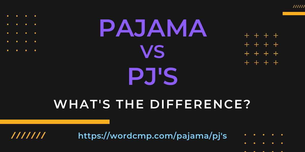 Difference between pajama and pj's