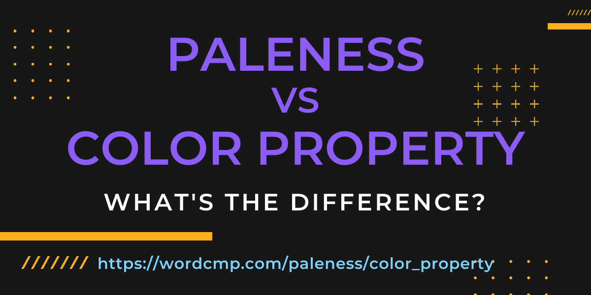Difference between paleness and color property