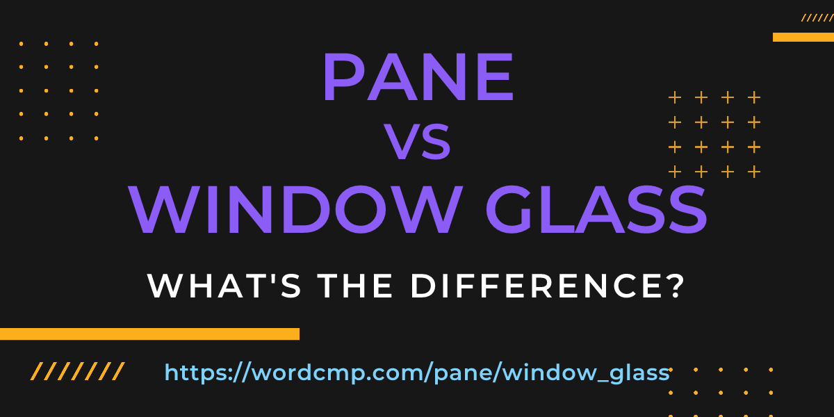Difference between pane and window glass