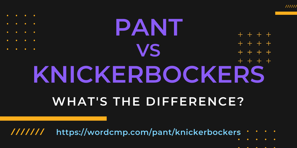 Difference between pant and knickerbockers