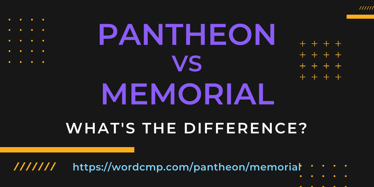 Difference between pantheon and memorial