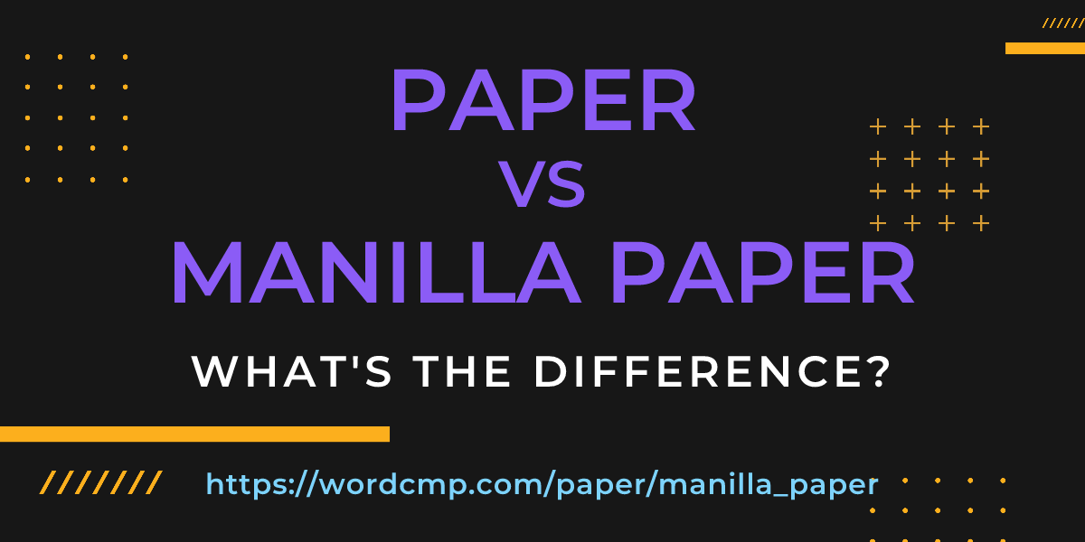 Difference between paper and manilla paper