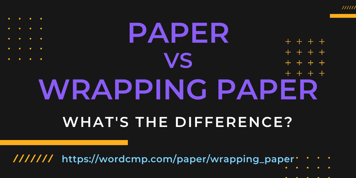 Difference between paper and wrapping paper