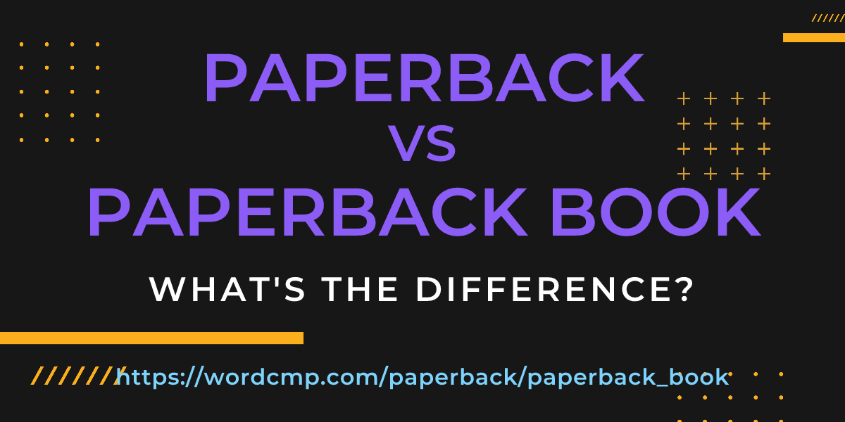 Difference between paperback and paperback book