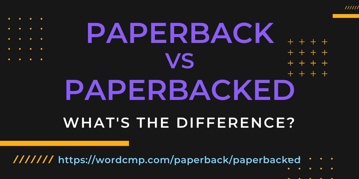 Difference between paperback and paperbacked