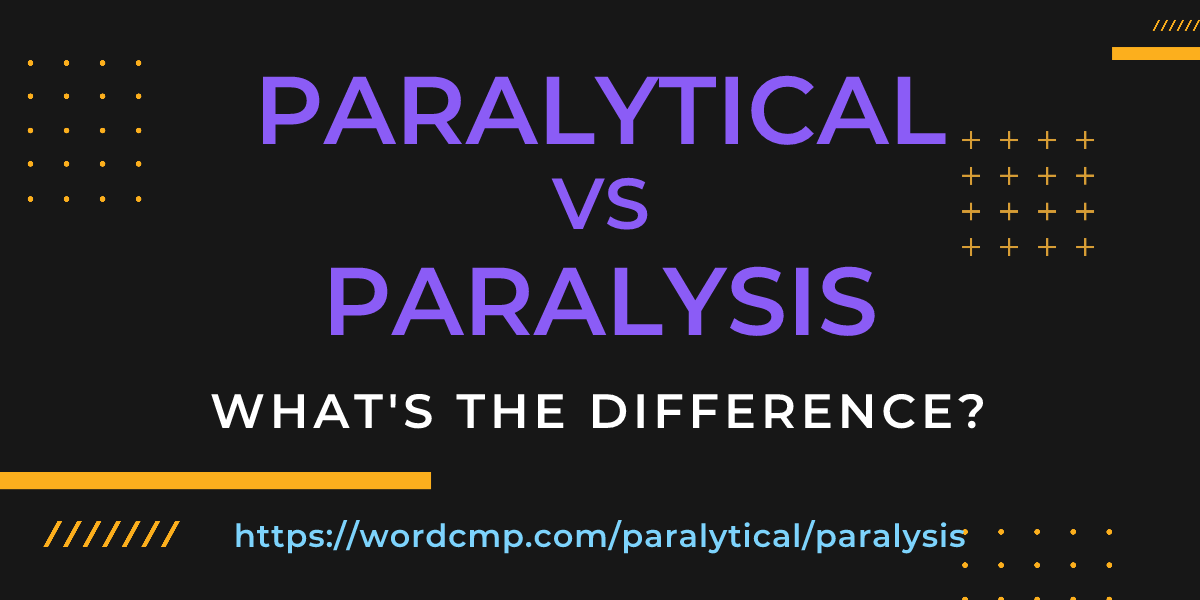 Difference between paralytical and paralysis